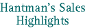 Hantman's Sales Highlights